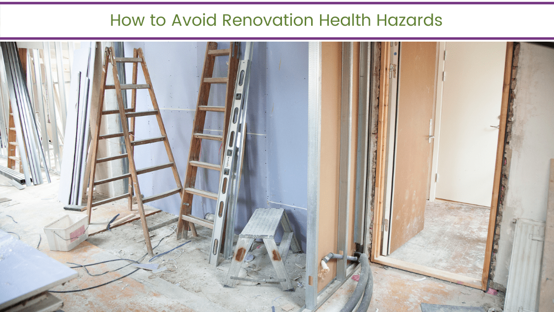 How to Avoid Renovation Health Hazards