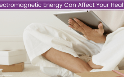 Electromagnetic Energy Can Affect Your Health
